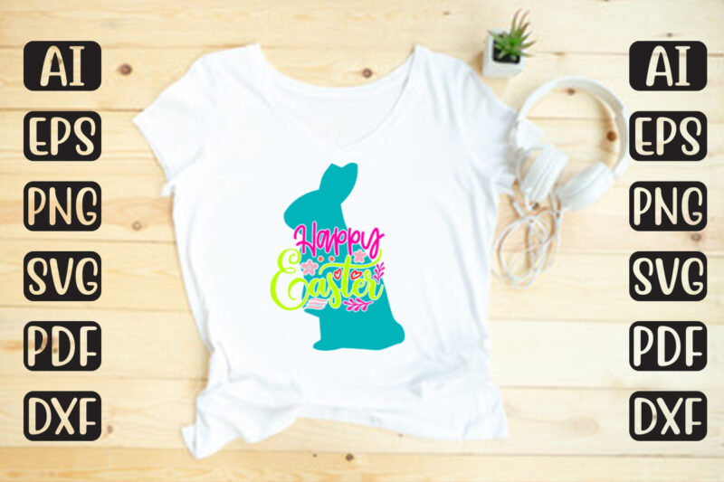 Happy Easter – Easter T-shirt And SVG Design