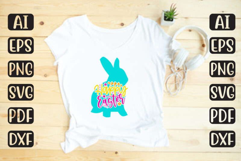 Happy Easter – Easter T-shirt And SVG Design