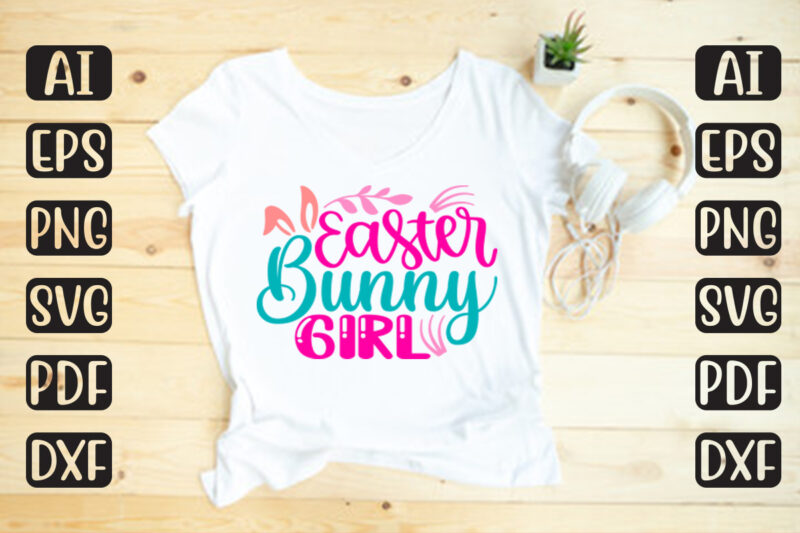 Easter Bunny Girl – Easter T-shirt And SVG Design