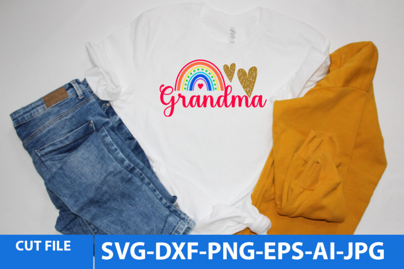 Grandma T Shirt Design,Grandma Svg Design,Rainbow SVg Bundle,Rainbow Svg Quotes