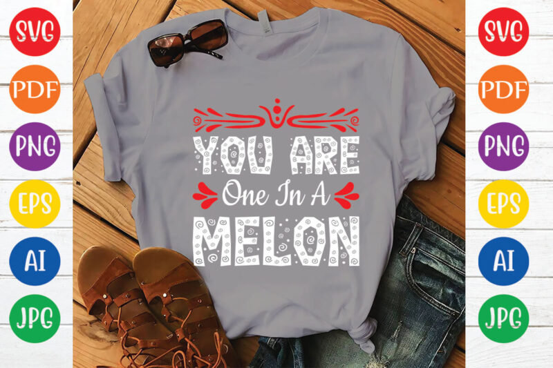 you are one in a melon