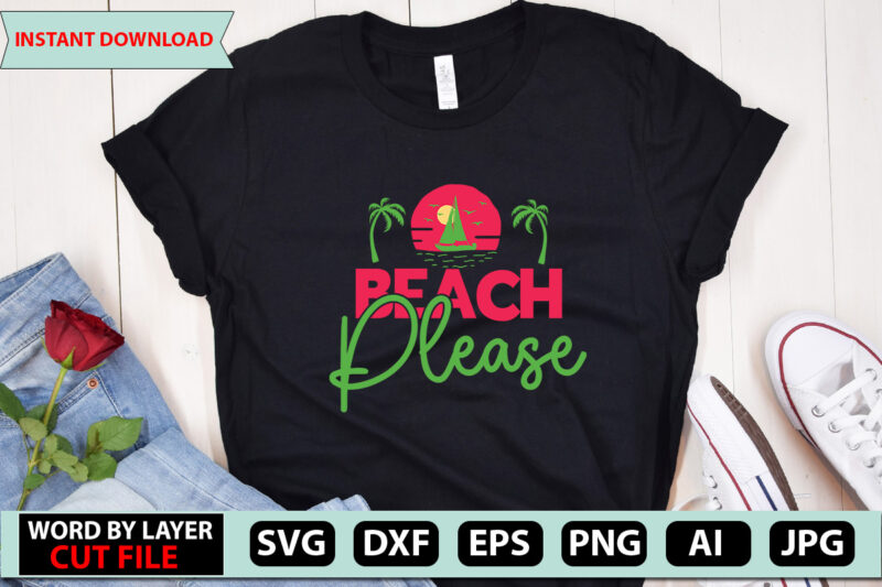 Beach Please t-shirt design,Summer Beach Bundle SVG, Beach Svg Bundle, Summertime, Funny Beach Quotes Svg, Salty Svg Png Dxf Sassy Beach Quotes Summer Quotes Svg Bundle