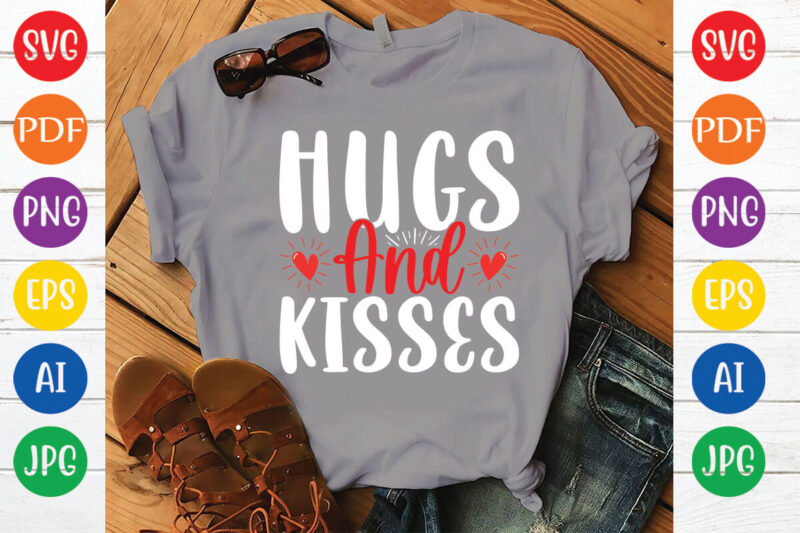 hugs and kisses