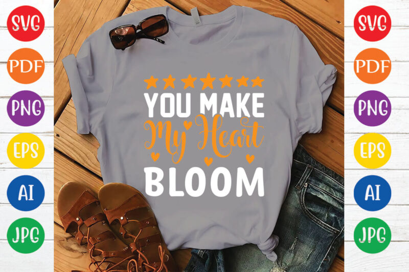 you make my heart bloom