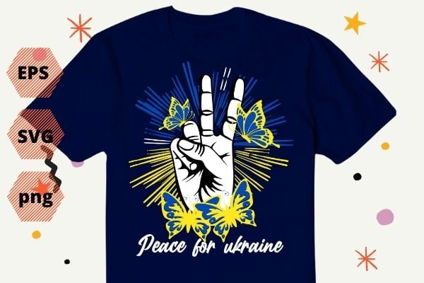 Peace For Ukraine, No War, Ukraine Flag, Ukraine flag butterfly tee shirt design svg