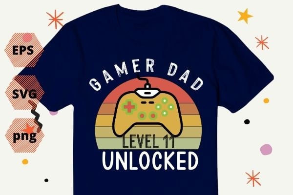 Mens funny gamer dad Level 11 Unlocked video game gifts T-shirt design svg, Mens, funny, gamer dad, Level 11 Unlocked, video game, gifts T-shirt design eps