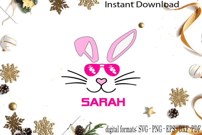 Happy Easter Sarah Pink Bunny Wear Glasses Diy Crafts Svg Files For Cricut, Silhouette Sublimation Files