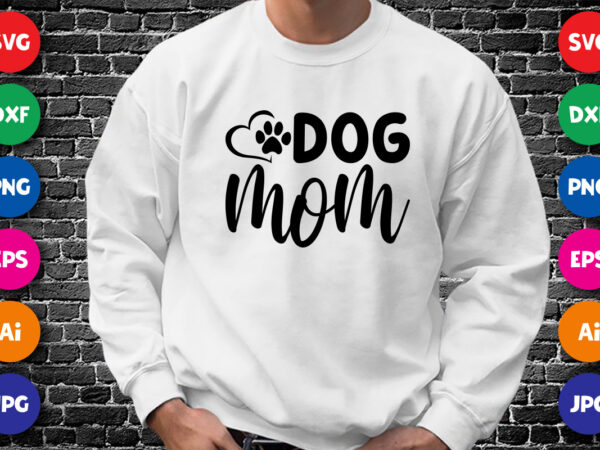 T shirt outlet mother of dogs