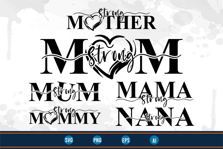 strong mom quotes t shirt design sublimation bundle graphic vector, Mothers Day svg t shirt design