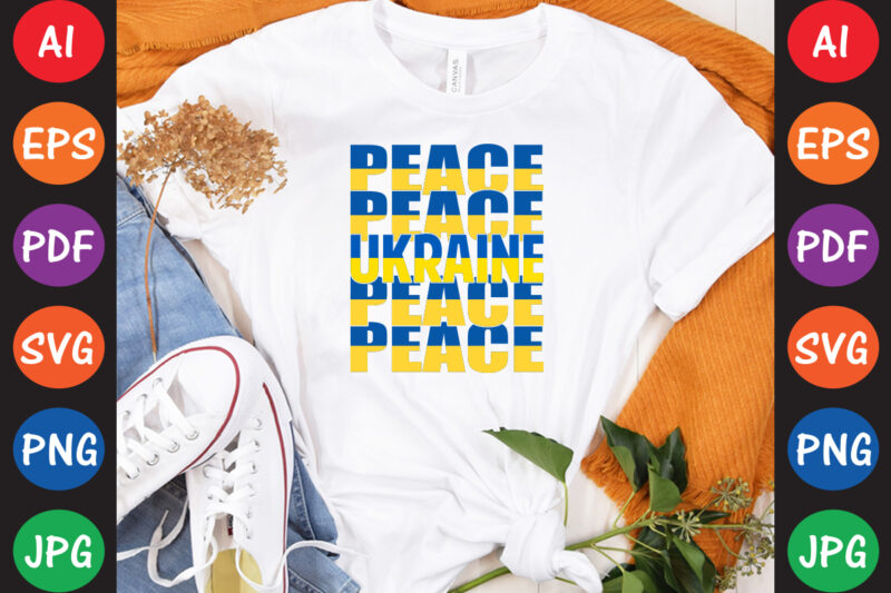 Peace Ukraine T-shirt And SVG Design