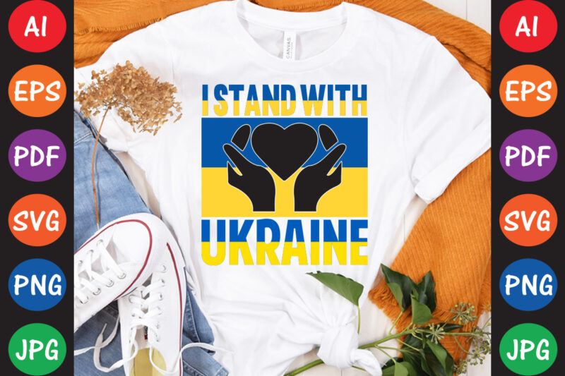 I Stand With Ukraine T-shirt And SVG Design