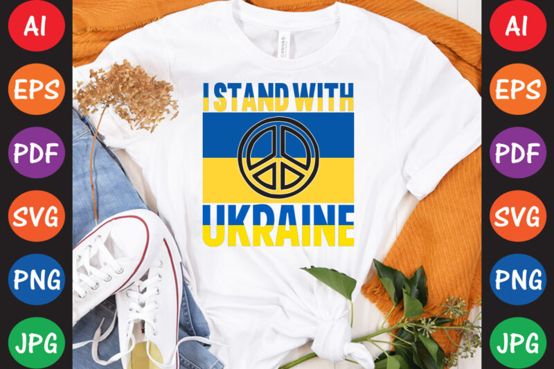 I Stand With Ukraine T-shirt And SVG Design