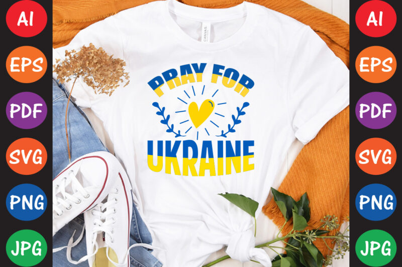 Pray For Ukraine T-shirt And SVG Design