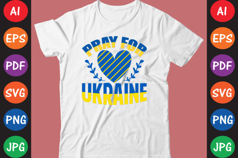 Pray For Ukraine T-shirt And SVG Design