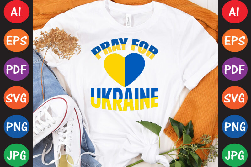 Pray For Ukraine T-shirt And SVG Design