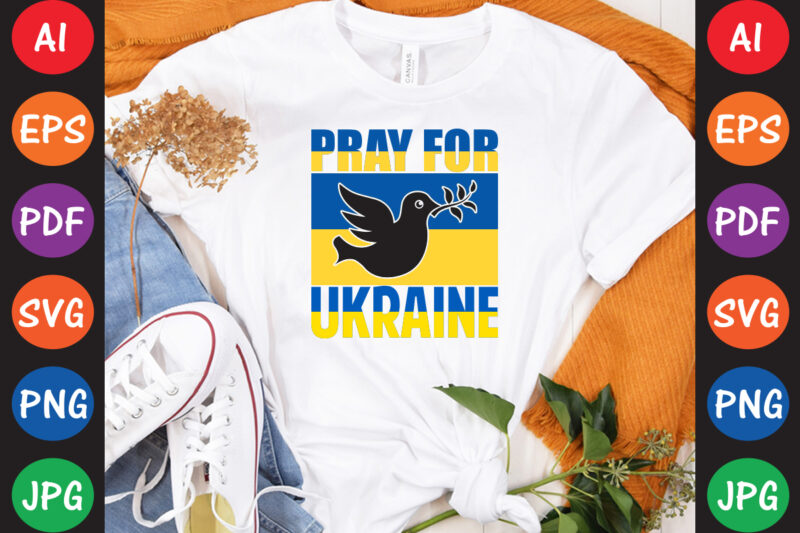 Pray For Ukraine T-shirt And SVG Design