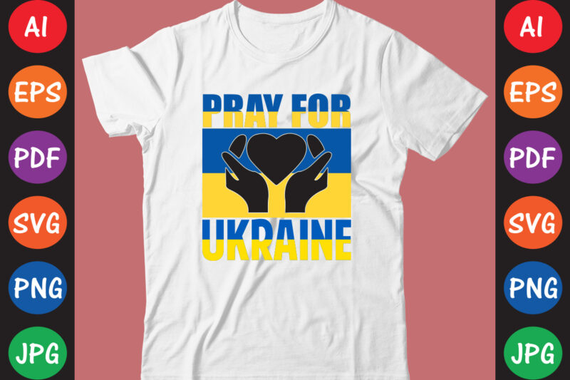 Pray For Ukraine T-shirt And SVG Design