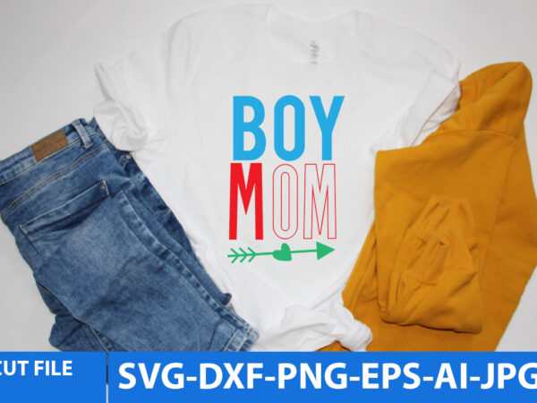 Boy mom t shirt design