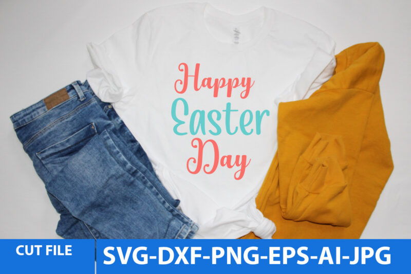 Easter Day Svg bundle,Easter Day T Shirt Bundle,Easter Day Svg Bundle Quotes