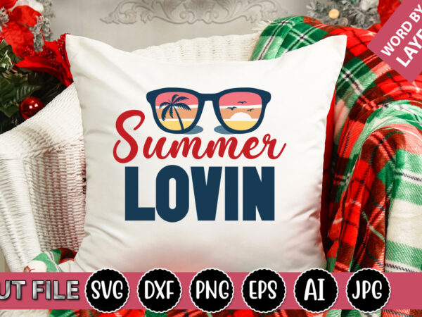 Summer lovin svg vector for t-shirt