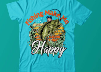 Fishing Makes Me Happy T Shirt Stock Vector (Royalty Free