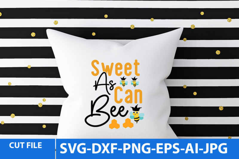 Sweet As Can Bee T Shirt Design