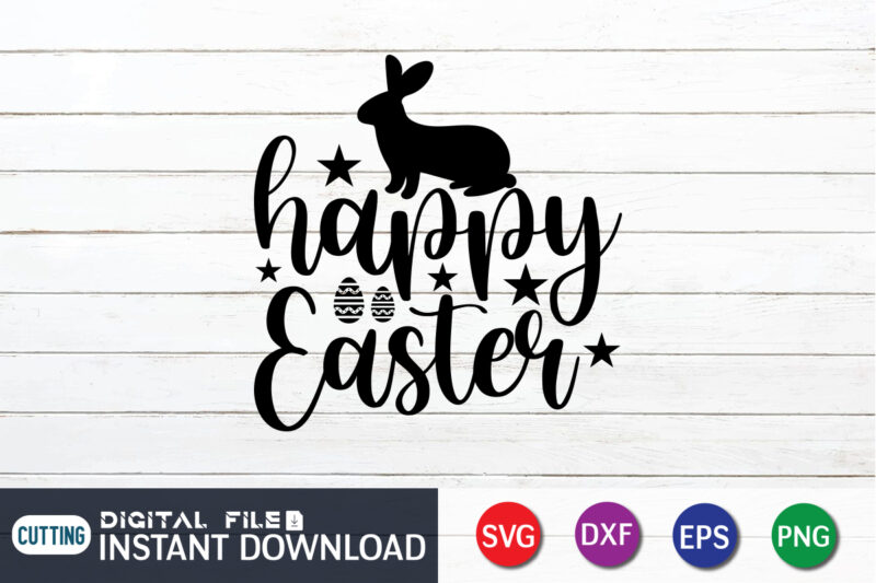 Happy Easter day t-shirt design, Happy easter Shirt print template, Happy Easter vector, Easter Shirt SVG, typography design for Easter Day, Easter day 2022 shirt, Easter t-shirt for Kids, Easter