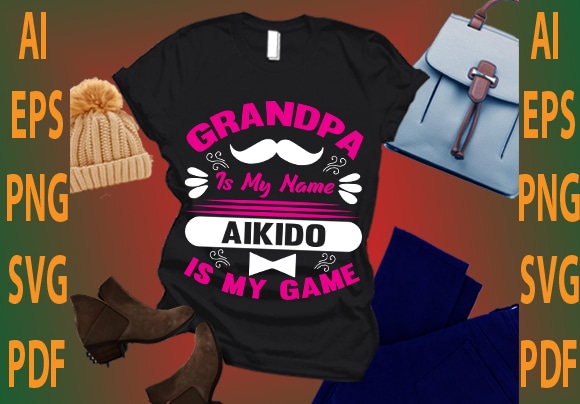 grandpa is my name aikido is my game