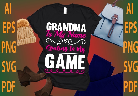 grandma is my name spoiling is my game