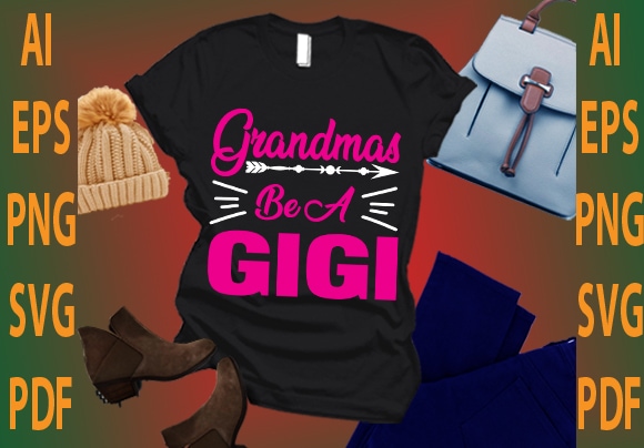 grandma be a gigi