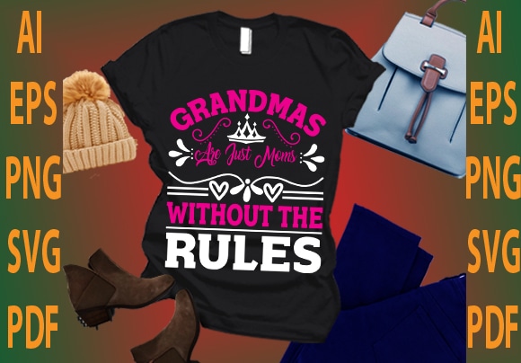 grandmas are just moms without the rules