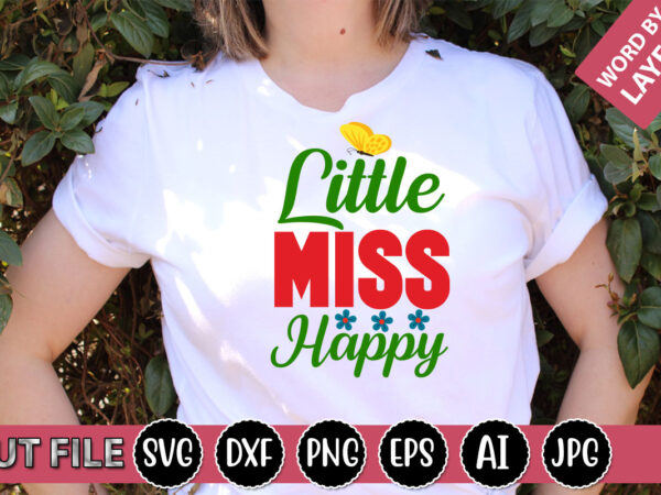 Little miss happy svg vector for t-shirt