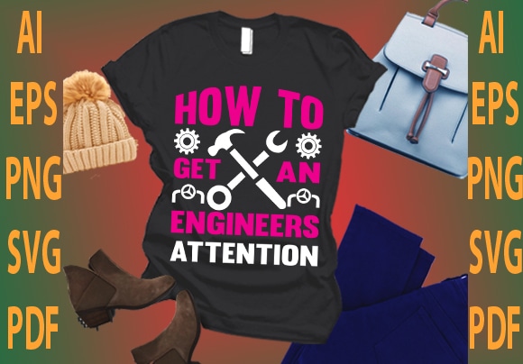 how to get an engineers attention