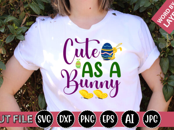 Cute as a bunny svg vector for t-shirt