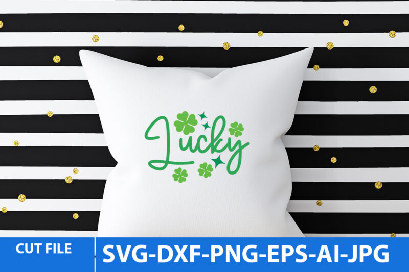 St.Patrick’s Day T Shirt Bundle,St.patrick’s Day Svg Bundle,St.patrick’s Day Svg Bundle Quotes,Clover King Svg Bundle,St.Patrick’s Day Svg Cut File Bundle