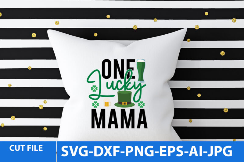 One Lucky Mama T Shirt Design