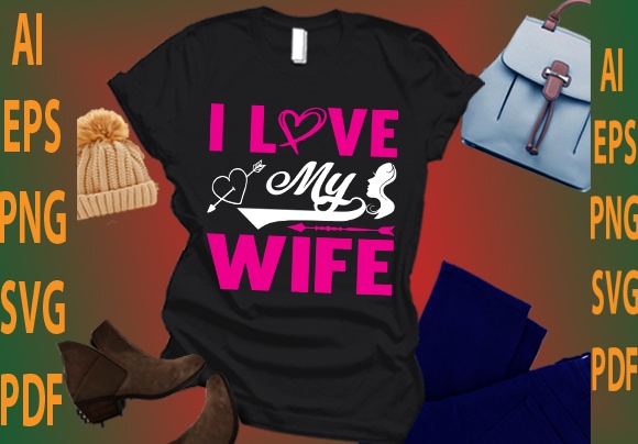 i love my wife