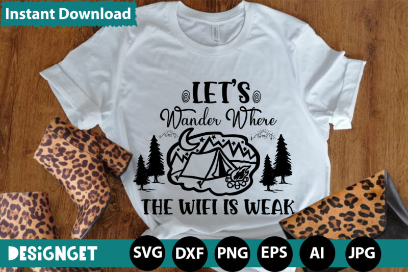 Let’s Wander Where The Wifi Is Weak svg vector for t-shirt