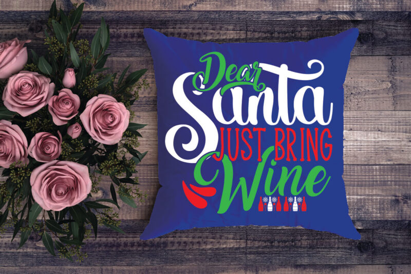 dear Santa just bring wine