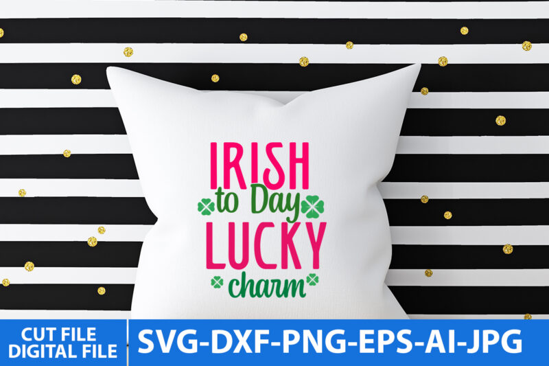 St.patrick’s Day Svg Bundle,St.patrick’s Day Svg Bundle Quotes,St.patrick’s Day Svg Bundle T Shirt