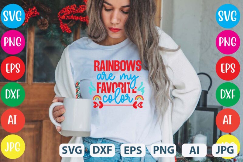 Rainbows Are My Favorite Color svg vector for t-shirt