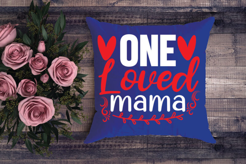 one loved mama