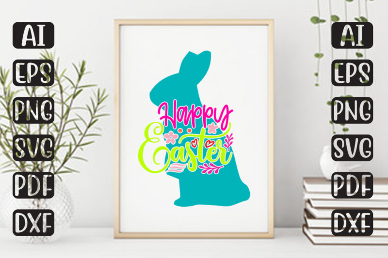 Happy Easter – Easter T-shirt And SVG Design