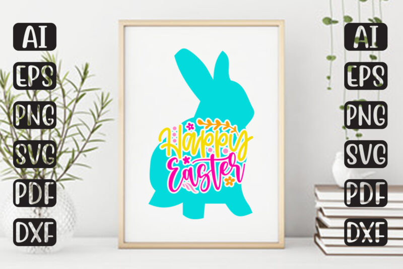 Happy Easter – Easter T-shirt And SVG Design