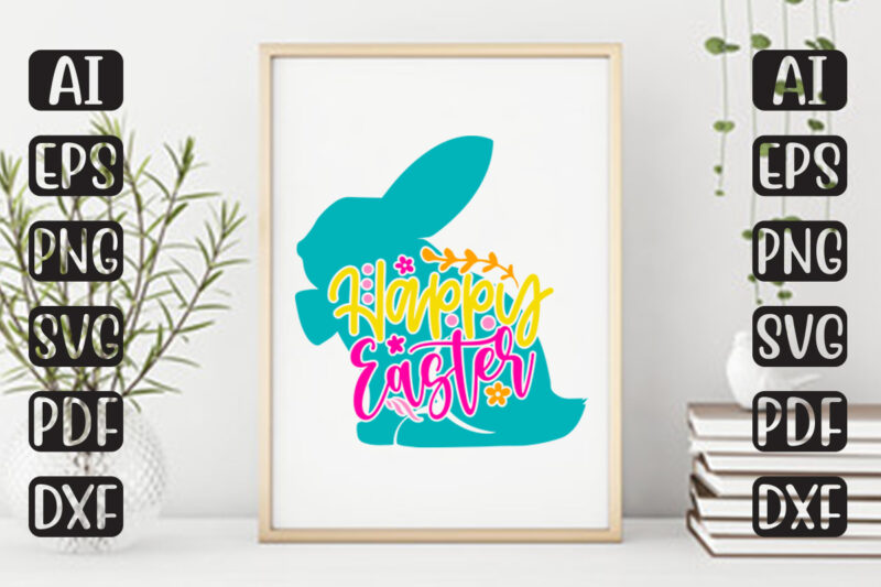 Happy Easter – Easter T-shirt And SVG Design