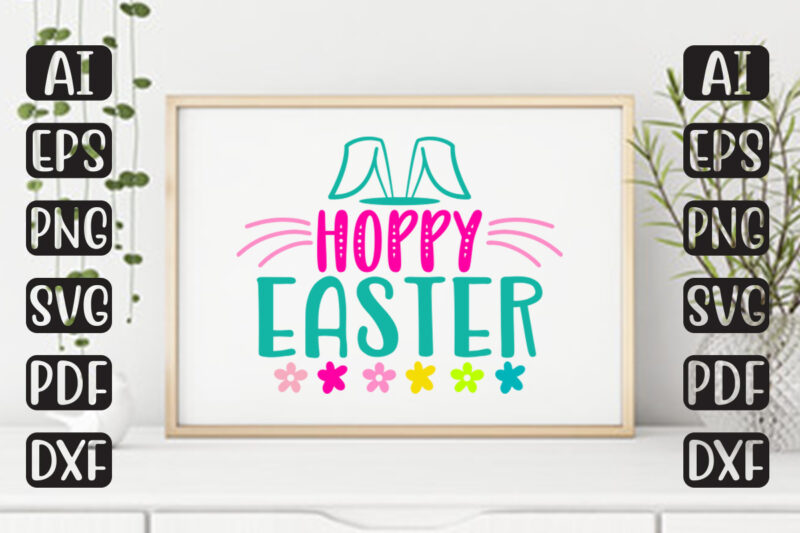 Hoppy Easter – Easter T-shirt And SVG Design