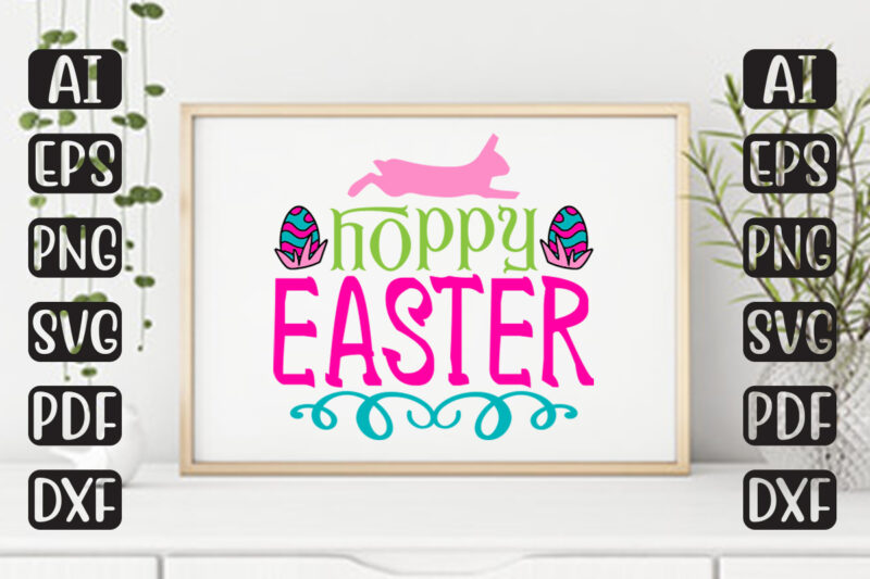 Hoppy Easter – Easter T-shirt And SVG Design