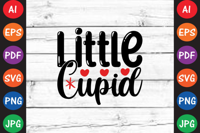 Little Cupid – Valentine T-shirt And SVG Design