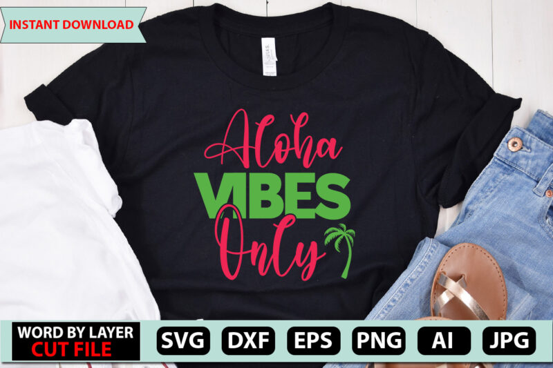 Aloha Vibes Only t-shirt design,Summer Beach Bundle SVG, Beach Svg Bundle, Summertime, Funny Beach Quotes Svg, Salty Svg Png Dxf Sassy Beach Quotes Summer Quotes Svg Bundle