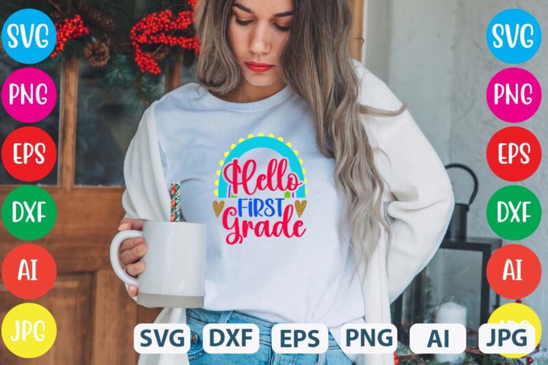 Hello First Grade svg vector for t-shirt